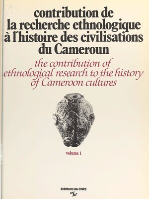 cover image of Contribution de la recherche ethnologique à l'histoire des civilisations du Cameroun